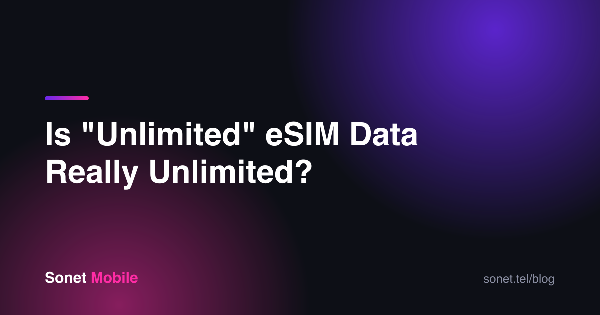 Is "Unlimited" eSIM Data Really Unlimited?